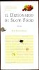 Il dizionario di Slow Food. 150 voci