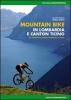 Mountain bike in Lombardia e Canton Ticino. 62 itinerari fra Varese Mendrisio e Como