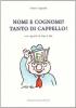 Nomi e cognomi? Tanto di cappello