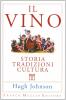 Il vino. Storia tradizioni cultura
