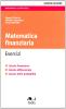 Matematica finanziaria. Esercizi. Calcolo finanziario, calcolo differenziale, calcolo delle probabilit�