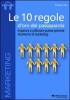 Le 10 regole d'oro del passaparola. Imparare ad utilizzare questo potente strumento di marketing. Audiolibro. CD Audio formato MP3