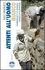 Attenti all'uomo bianco. Emergency in Sudan: diario di cantiere