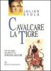 Cavalcare la tigre