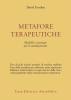 Metafore terapeutiche. Modelli e strategie per il cambiamento