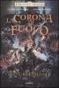 La corona di fuoco. La saga di Shandril vol.2