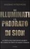Gli illuminati e il Priorato di Sion. La verit� sulle due societ� segrete del Codice da Vinci e di Angeli e Demoni