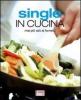 Single in cucina. Mai pi� soli ai fornelli