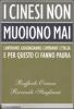 I cinesi non muoiono mai