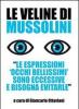 Le veline di Mussolini. �Le espressioni 'occhi bellissimi' sono eccessive e bisogna evitarle�