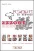 Zzzoot. Fulminati in azienda. L'innovazione, la crisi e l'ernia manageriale
