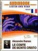 Le comte de Monte Cristo. Audiolibro. Con CD Audio e CD-ROM