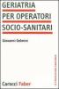 Geriatria per operatori socio-sanitari