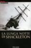 La lunga notte di Shackleton