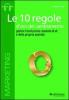 Le 10 regole d'oro del cambiamento. Gestire l'evoluzione costante di s� e della propria azienda. Audiolibro. CD Audio formato MP3