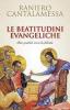 Le beatitudini evangeliche. Otto gradini verso la felicit�