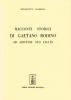 Racconti storici di Gaetano Rodin� ad Aristide suo figlio (rist. anast.)
