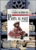 Corso rapido di pasta al sale. Nuove idee