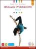 Fisica in evoluzione. Con espansione online. LibroLIM. Per le Scuole superiori vol.1