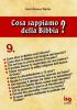 Cosa sappiamo della Bibbia? vol.9