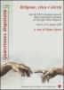 Religione, etica e laicit�. Atti del 7� Convegno annuale dell'associazione italiana di filosofia della religione (Napoli, 20-21 giugno 2008)