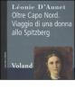 Oltre Capo Nord. Viaggio di una donna allo Spitzberg