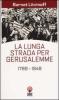 La lunga strada per Gerusalemme. 1789-1948