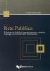 Rete pubblica. Il dialogo tra pubblica amministrazione e cittadino. Linguaggi e architettura dell'informazione