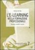 L' e-learning nella formazione professionale. Strategie, modelli e metodi