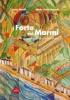 Il Forte dei Marmi. Forti e fortificazioni del litorale versiliese