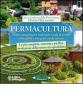 Permacultura. Come progettare e realizzare modi di vivere sostenibili e integrati con la natura