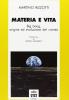 Materia e vita. Big bang, origine ed evoluzione del vivente
