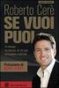 Se vuoi puoi. 10 strategie per ottenere ci� che vuoi, nel business e nella vita