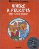 Vivere a Felicitt�. Cosa far� da grande? Con DVD