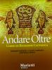 Andare oltre. Corso di religione cattolica. Per le Scuole superiori