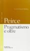 Pragmatismo e oltre. Testo inglese a fronte