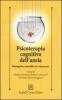 Psicoterapia cognitiva dell'ansia. Rimuginio, controllo ed evitamento