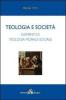 Teologia e societ�. Elementi di teologia morale sociale