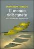 Il mondo ridisegnato. Arte e geografia nella contemporaneit�
