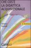 Che cos'� la didattica acquisizionale
