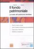 Il fondo patrimoniale. La tutela del patrimonio familiare