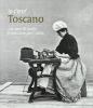 Io c'ero! Toscano. 150 anni di storia e passione per l'Italia