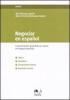 Negociar en espa�ol. Comunicacion, gramatica y cultura en lengua espa�ola