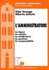 L' amministratore. La figura, la nomina, le attribuzioni, la gestione, la responsabilit�