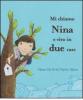 Mi chiamo Nina e vivo in due case
