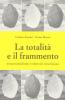 La totalit� e il frammento. Neoparmenidismo e relativit� einsteiniana