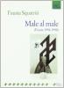 Male al male. Poesie (1994-1998)