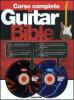 Guitar Bible. Corso completo. Con DVD e CD-ROM