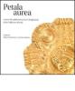 Petala Aurea. Lamine di ambito bizantino e longobardo della collezione Rovati