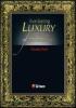 Everlasting luxury. The future of inaccessibility